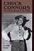 Chuck Connors; The Man Behind the Rifle