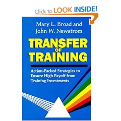 Transfer of Training: Action-packed Strategies to Ensure High Pay-off from Training Investments