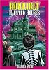 Horribly Haunted Houses: True Ghost Stories