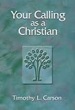 Your Calling As a Christian (Your Calling As...)