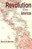 Revolution in the Americas Barry Barlow