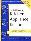 The Big Book of Kitchen Appliance Recipes (Nitty Gritty Cookbooks - Kitchen Electrics)
