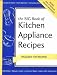 The Big Book of Kitchen Appliance Recipes (Nitty Gritty Cookbooks - Kitchen Electrics)
