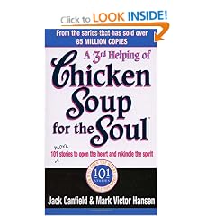 A Third Serving Of Chicken Soup For The Soul: 101 More Stories to Open the Heart and Rekindle the Spirit