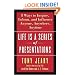Life Is a Series of Presentations: Eight Ways to Inspire, Inform, and Influence Anyone, Anywhere, Anytime