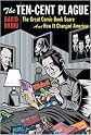 The Ten-Cent Plague: The Great Comic-Book Scare and How It Changed America (Hardcover)