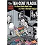The Ten-Cent Plague: The Great Comic-Book Scare and How It Changed America