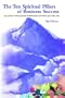 The Ten Spiritual Pillars of Business Success / Building a Wholesome Workplace for Triple Bottom Line