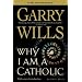Why I Am a Catholic