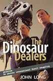 Dinosaur Dealers: Mission - to Uncover International Fossil Smuggling