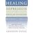 Healing Depression & Bipolar Disorder Without Drugs: Inspiring Stories of Restoring Mental Health Through Natural Therapies