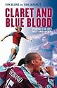 Claret and Blue Blood: Pumping Life Into West Ham United