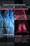 Rapid Interpretation of Ventilator Waveforms (2nd Edition) (Rapid Interpretation of Ventilator Waveforms)