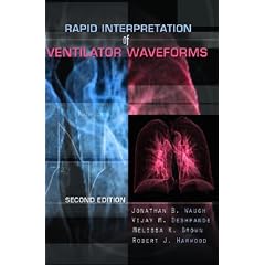 Rapid Interpretation of Ventilator Waveforms (2nd Edition) (Rapid Interpretation of Ventilator Waveforms)