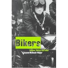 Bikers: Culture, Politics and Power