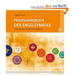 Praxishandbuch der Engelsymbole. Und Engel-Kombi-Symbole: Und Engel-Therapie-Symbole