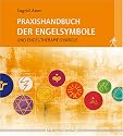Praxishandbuch der Engelsymbole. Und Engel-Therapie-Symbole
