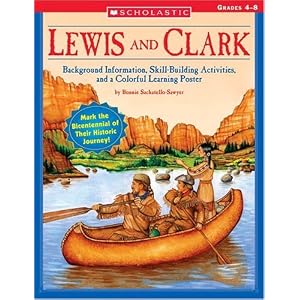 Lewis and Clark (2nd Edition): Background Information, Skill-Building Activities, and a Colorful Learning Poster