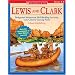 Lewis and Clark (2nd Edition): Background Information, Skill-Building Activities, and a Colorful Learning Poster