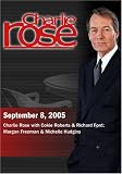 Charlie Rose with Cokie Roberts & Richard Ford; Morgan Freeman & Michelle Hudgins (September 8, 2005)