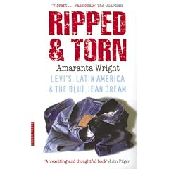 Ripped and Torn: Levi's, Latin America and the Blue Jean Dream