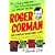 Roger Corman: Blood-Sucking Vampires, Flesh-Eating Cockroaches, and Driller Killers