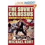 The Soviet Colossus: History And Aftermath