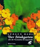 Produkt-Bild: Der Stinkgarten oder die Faszination des Gegenteils