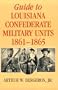 Guide to Louisiana Confederate Military Units
