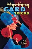 Cover of Mystifying Card Tricks by Bob Longe 1402724578