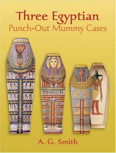 Three Egyptian: Punch-Out Mummy Cases (Punch-Out Paper Toys) (Dover Children's Activity Books)