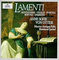 Anne Sofie von Otter - Lamenti (Monteverdi, Vivaldi, Purcell, Bertali, Legrenzi) / Goebel