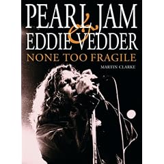 Pearl Jam: Eddie Vedder None Too Fragile