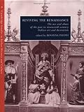 Reviving the Renaissance: The Use and Abuse of the Past in Nineteenth-Century Italian Art and Decoration (Cambridge Studies in Italian History and Culture)