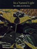 In a Natural Light: The Wildlife Art of Chris Rose (Wildlife Art Series)