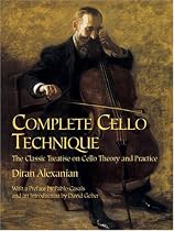Complete Cello Technique: The Classic Treatise on Cello Theory and Practice