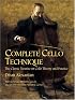 Complete Cello Technique: The Classic Treatise on Cello Theory and Practice