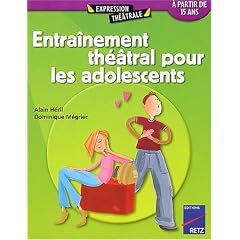 Entrainement th��tral pour les adolescents : A partir de quinze ans