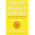What Really Works: The Insider's Guide to Natural Health, What's Best and Where to Find it