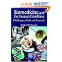 Biomedicine and the Human Condition: Challenges, Risks, and Rewards