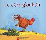 Le coq glouton