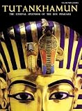 Tutankhamun: The Eternal Splendor of the Boy Pharaoh