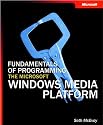 Fundamentals of Programming the Microsoft&reg; Windows Media&reg; Platform (Pro-Developer)
