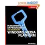 Fundamentals of Programming the Microsoft Windows Media Platform (Pro-Developer)