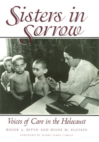 Sisters in Sorrow: Voices of Care in the Holocaust