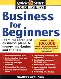 Business For Beginners, US Edition: From Research And Business Plans To Money, Marketing, And The Law