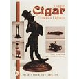 Antique Cigar Cutters and Lighters (Schiffer Book for Collectors) by  Jerry Terranova and Douglas Congdon-Martin