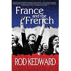 Click here to buy France and the French: A Modern History by Rod Kedward.