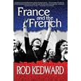 France and the French: A Modern History by Rod Kedward