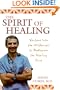 The Spirit of Healing: Venture Into the Wilderness to Rediscover the Healing Force